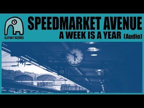 SPEEDMARKET AVENUE - A Week Is A Year [Audio]