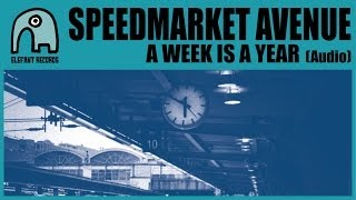SPEEDMARKET AVENUE - A Week Is A Year [Audio]