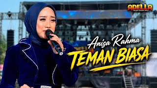 Download lagu SANGAT MERDU !! ANISA RAHMA - TEMAN BIASA | OM ADELLA LIVE SUKAINDAH KUMEJING BEKASI mp3