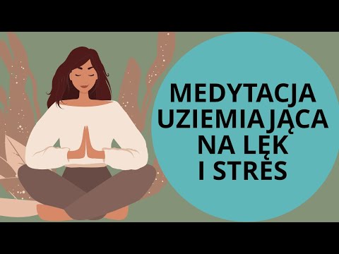 Uziemianie z techniką 5-4-3-2-1 na lęk i stres (grounding)