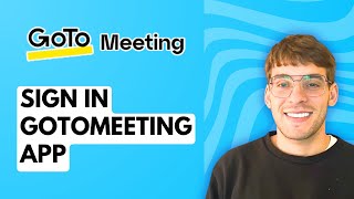 How to Sign In GoToMeeting App [2026 Full Guide]