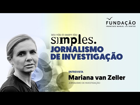 Mariana van Zeller: Jornalismo de investigação não é assim tão simples