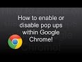 How to Enable or Disable Pop-ups in Google ...