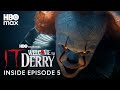 IT Welcome To Derry Inside Episode 5 HBO Max