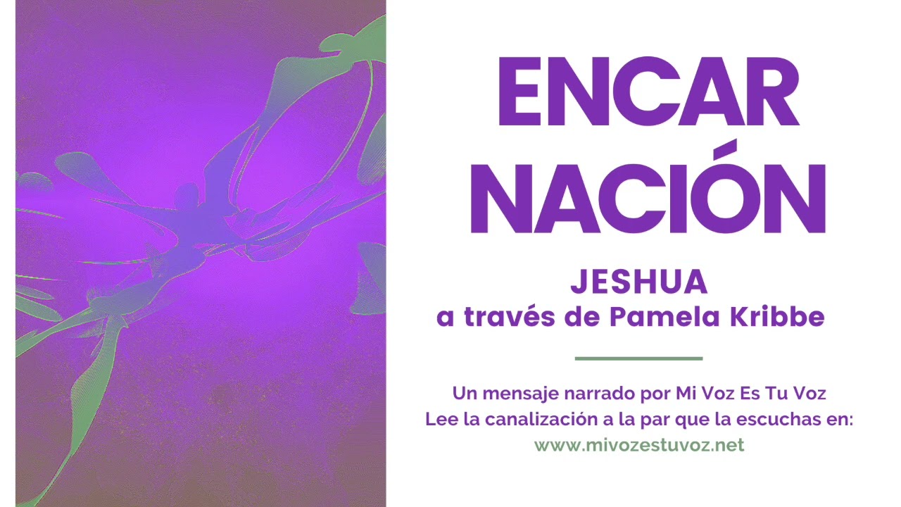 ENCARNACIÓN | Jeshua a través de Pamela Kribbe   Mi Voz