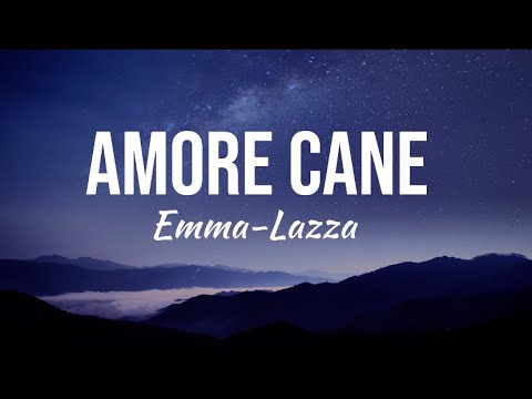 Emma, Lazza - AMORE CANE (Testo/Lyrics)