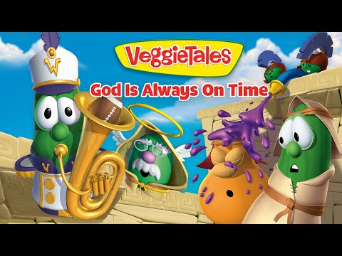 VeggieTales banner showing animated vegetables playing brass instruments under the title 'God Is Always On Time'.