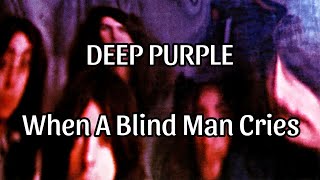 Download lagu DEEP PURPLE - When A Blind Man Cries (Lyric Video) mp3