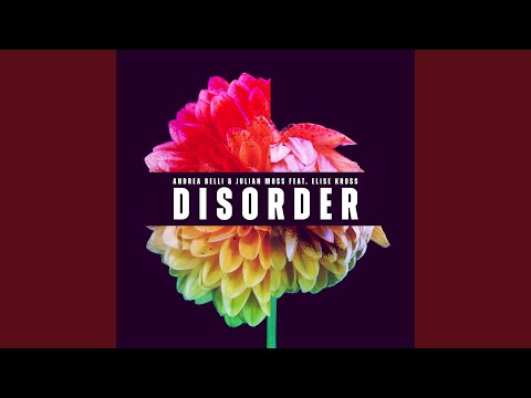 Disorder (feat. Elise Kross)