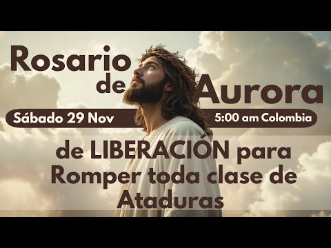 🔴Rosario de Aurora en Vivo👉ROSARIO PODEROSO DE LIBERACIÓN✨para Romper toda clase de Ataduras