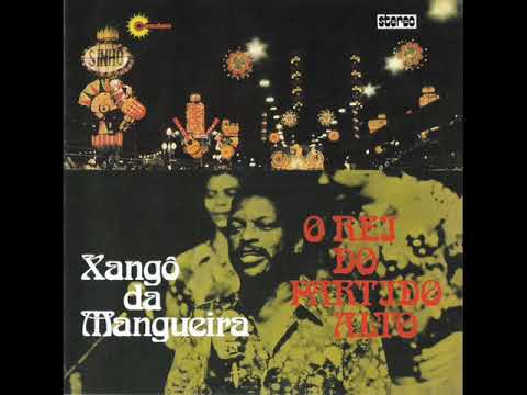 Xangô da Mangueira O Rei do Partido Alto 1972