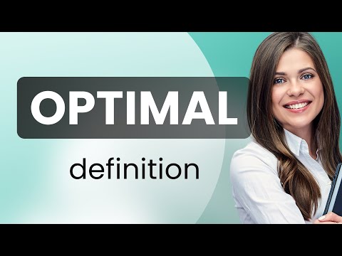 Optimal — meaning of OPTIMAL