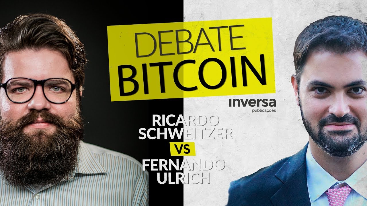 Debate Bitcoin entre Ricardo Schweitzer e Fernando Ulrich | Inversa Pub