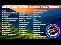 Kompilasi Remix "POP SUNDA" Full Album