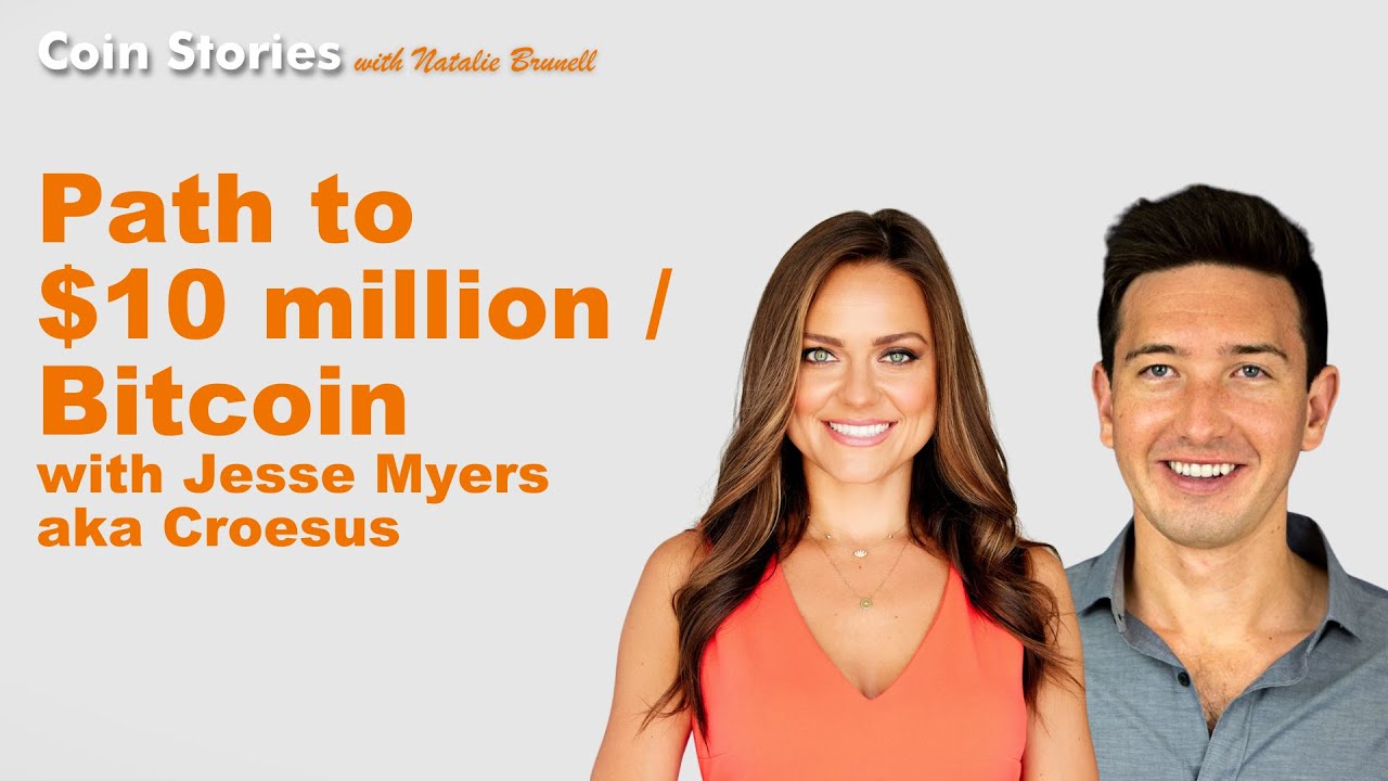 The Path to $10 Million per Bitcoin with Jesse Myers aka ... - YouTube