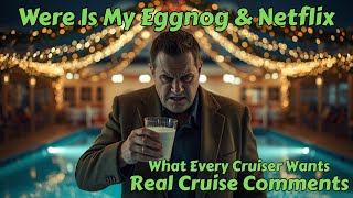 Christmas Is Ruined Without Eggnog & Netflix - What Every Cruiser Wants