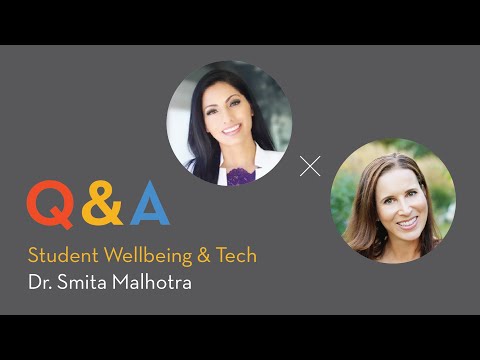 Student Wellbeing & Tech with Dr. Smita Malhotra