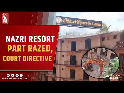 Demolition Begins At Calanguteâ€™s Nazri Beach Resort Following SC Order