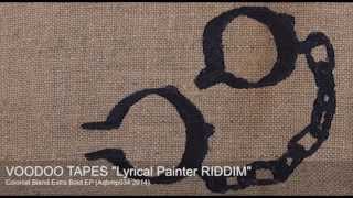VOODOO TAPES - Lyrical Painter Riddim