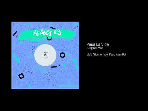 gleb filipchenkow Feat. Alan Pol - Pasa La Vida (Original Mix)