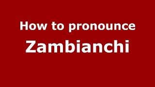 How to pronounce Zambianchi