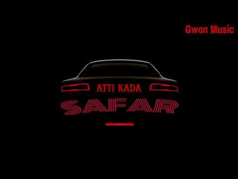ATTI KADA - Gwon X @yxnflacko  [ SAFAR ALBUM ] [ AUDIO]