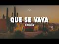 Yuridia - Que Se Vaya (Letra/Lyrics)
