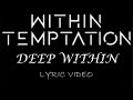 Within Temptation - Deep Within - 1997 - Lyric Video