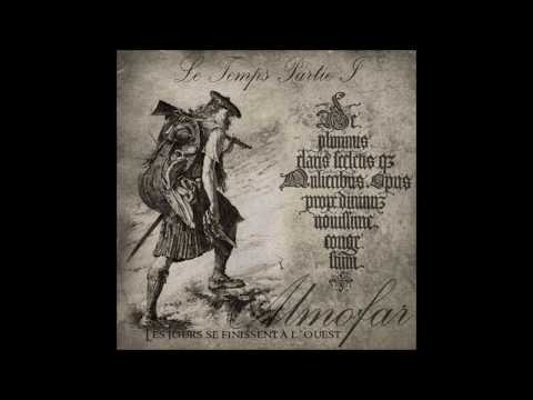 Almófar - Le Temps Partie I (Les jours se finissent à l'ouest) (2012) (Medieval Ambient)