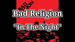 Bad Religion - In The Night ( Lyrics Video ) How Could Hell Be Any Worse?