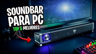 Os 5 Melhores SOUNDBARS PARA PC de 2024! Soundbar Gamer ✅