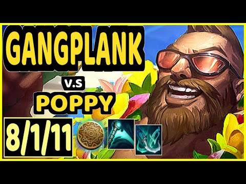 SATORIUS (GANGPLANK) vs POPPY - QUADRAKILL 8/1/11 KDA TOP GAMEPLAY - EUW Ranked GRANDMASTER