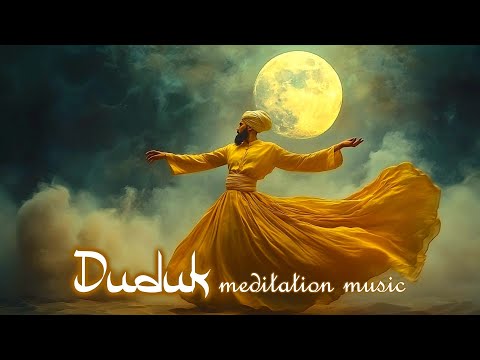 3 Hour of Duduk Meditation Music - Sufi Music - A Journey into the Soul