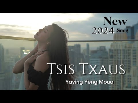 TSIS TXAUS - Yaying Yeng Moua