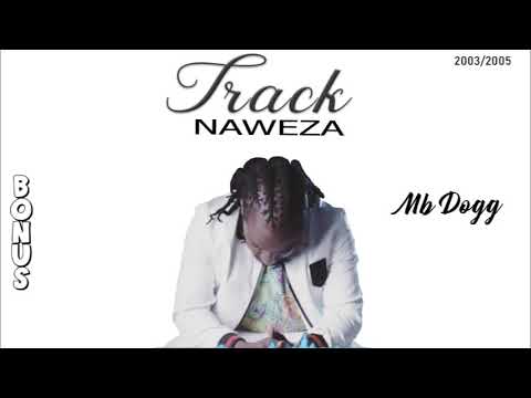 MBDOGG/DADY MASTER- Naweza (official audio)