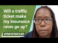 Will A Traffic Ticket Make My Insurance Rates Go Up?? // Traffic Ticket Lady #trafficlawyer