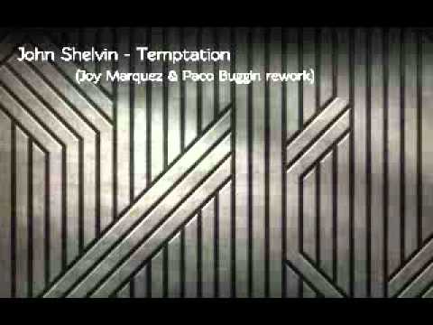 John Shelvin - Temptation (Marquez & Buggin rework)