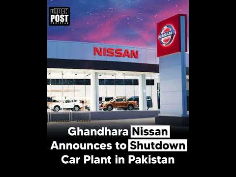Thumbnail for Ghandhara Nissan Announces to Shutdown Car Plant in Pakistan by Car, Ghandhara Nissan