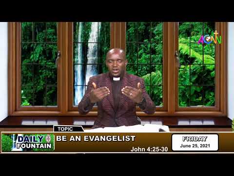 DAILY FOUNTAIN DEVOTIONAL OF JUNE 25, 2021 - THE REV'D. CANON PAUL ALECHENU