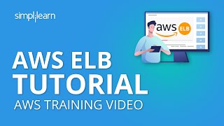 AWS ELB Tutorial | Elastic Load Balancer Tutorial | AWS Tutorial | AWS Training Video | Simplilearn