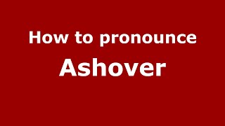 How to pronounce Ashover