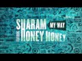 Sharam - My Way (Feat. Honey Honey)