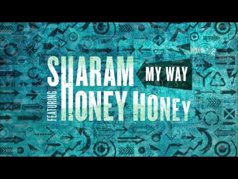 Sharam - My Way (Feat. Honey Honey)