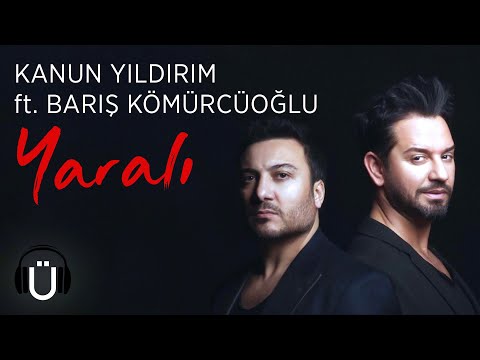 Kanun Yıldırım ft. Barış Kömürcüoğlu - Yaralı (Official Music Video)
