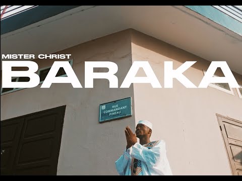 Mister Christ -  Baraka (Clip officiel)