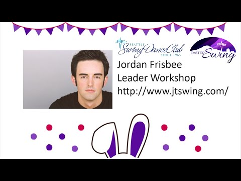 Jordan Frisbee: FREE West Coast Swing Leaders Workshop Video (Easter Swing 2021)