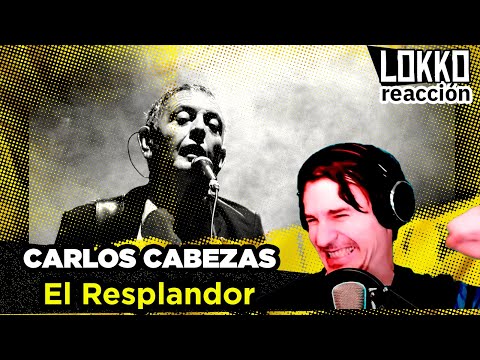 Reacción a Carlos Cabezas - El Resplandor | Análisis de Lokko!