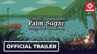 Watch and explore about Palm Sugar: A Village Story PC Steam CD Key