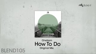 Onetram - How To Do - Original Mix
