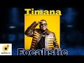 Focalistic - Timana (Feat. Sfarzo Rtee and DBNGogo] (Official Audio)FOCALISTIC MARADONA